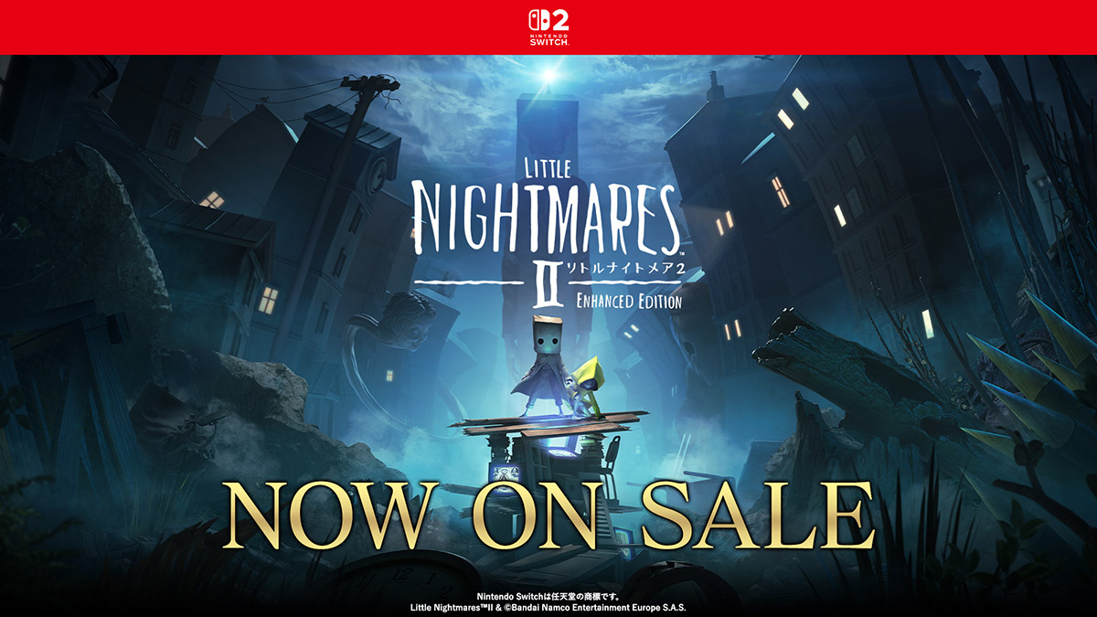 リトルナイトメア2　Enhanced Edition NOW ON SALE